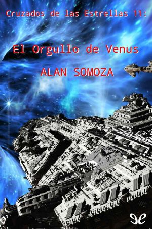 [Cruzados de las estrellas 11] • El Orgullo de Venus